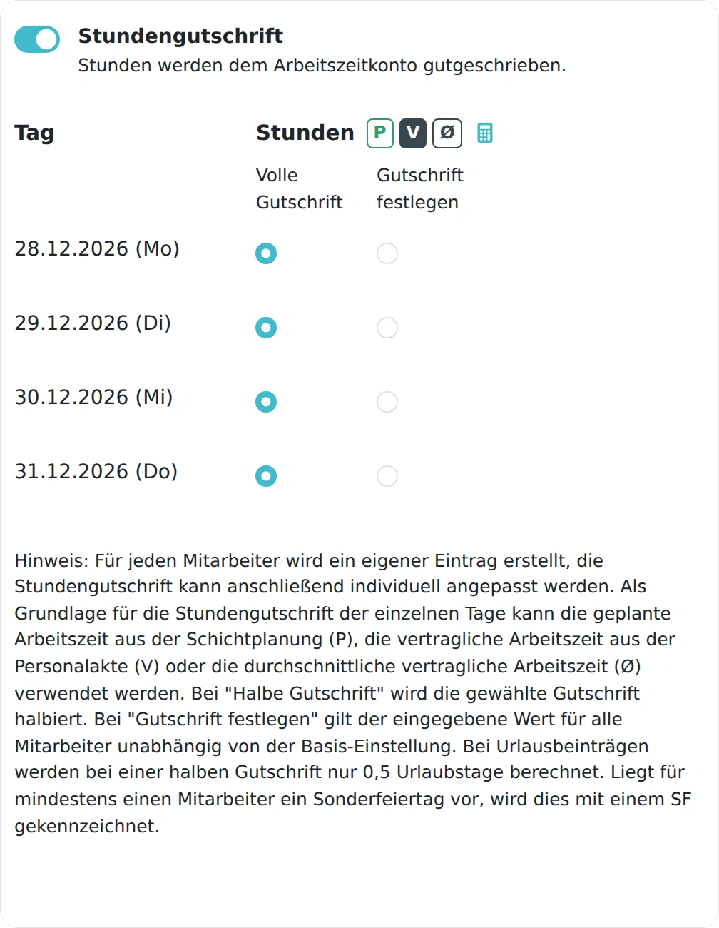 Halbe, volle oder individuelle Stundengutschrift für alle Mitarbeiter auswählen