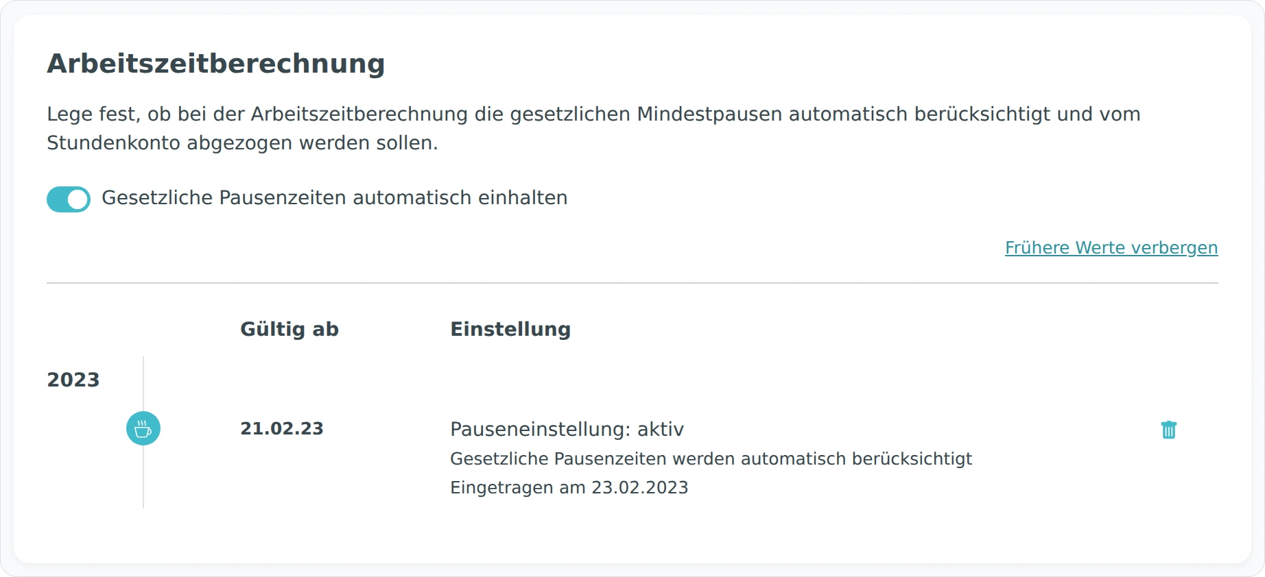 Arbeitszeitberechnung mit Verlauf der bisher gültigen Pauseneinstellungen